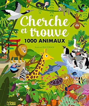 Mon grand cherche et trouve : Cherche et trouve 1000 animaux - Dès 6 ans