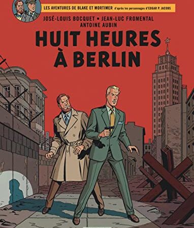 Blake & Mortimer - Tome 29 - Huit heures à Berlin