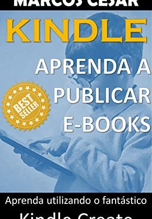 Kindle: aprenda a publicar ebooks (Portuguese Edition)