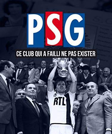 PSG : ce club qui a failli ne pas exister