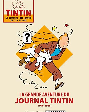 La grande aventure du journal Tintin - Tome 0 - La grande aventure du journal Tintin