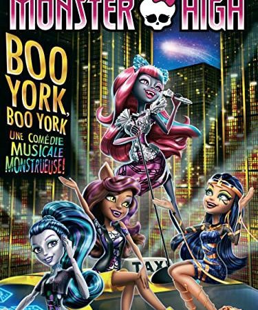 Monster High: Boo York, Boo York Une comédie Musicale Monstrueuse!