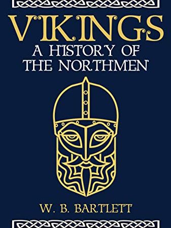 Vikings: A History of the Northmen (English Edition)